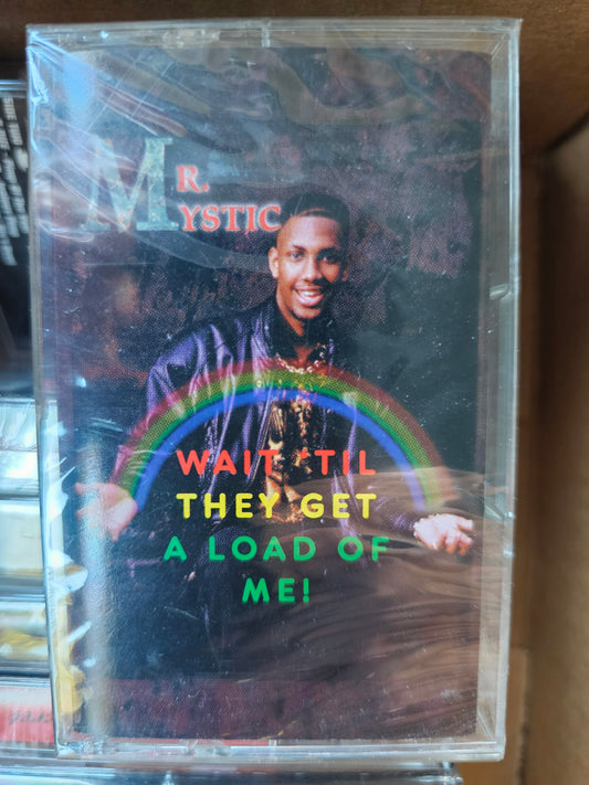 Mr. Mystic Wait Til They Get a Load of Me cassette front