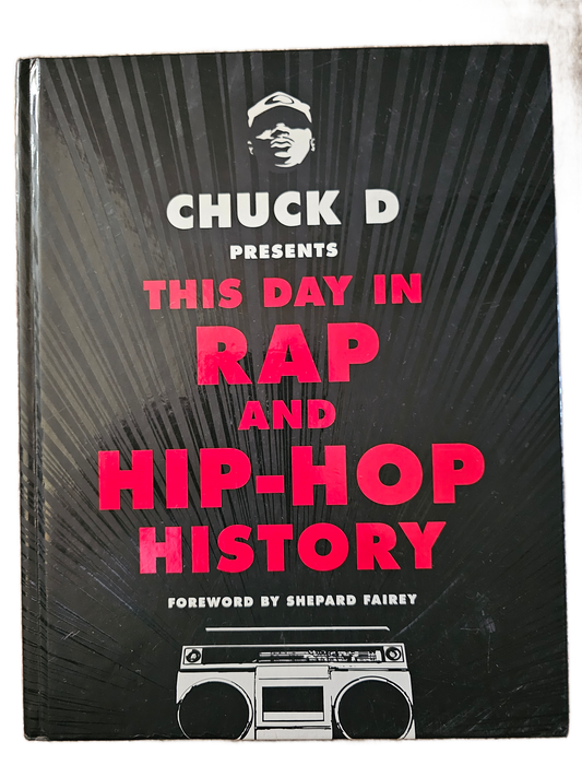 Chuck D Presents This Day in Rap and Hip-Hop History (Hardcover) - Scratch & Dent